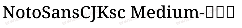 NotoSansCJKsc Medium字体转换